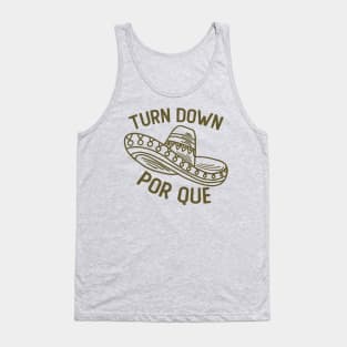 Turn Down Por Que Funny Cinco de Mayo Tank Top